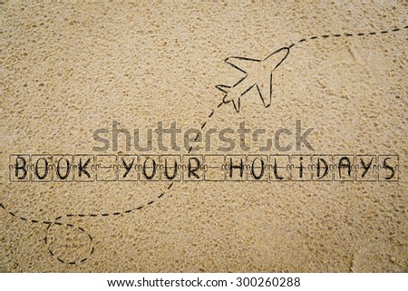Schedule Board with text Book Your Holidays: illustration with airplane and sand background