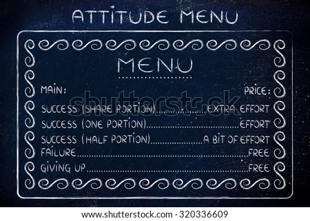 attitudes menu: choosing between making the efforts to reach success or failing for free