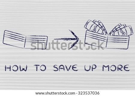 how to save up more: illustration with wallet going from empty to full of dollars