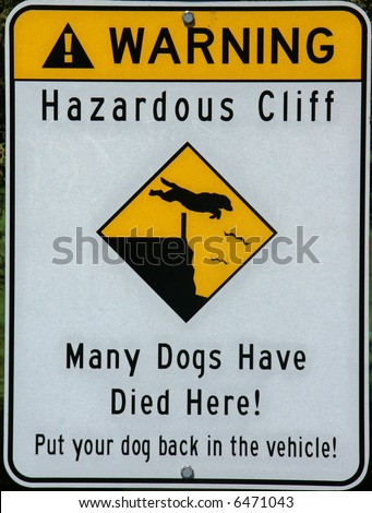 Doggie Danger - cliff warning, 		Crooked River Canyon,	Central Oregon