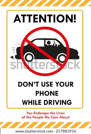 Attention! Don't Use Your Phone While Driving Signboard design. Editable Vector Illustration and Jpg. Automobile shape does not infringe any copyright.