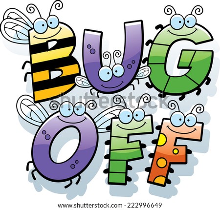 A cartoon illustration of the words bug off with an insect theme.