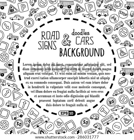Vector background of doodles road signs and cars. Black and white children background. There is copy space for text in the center.
