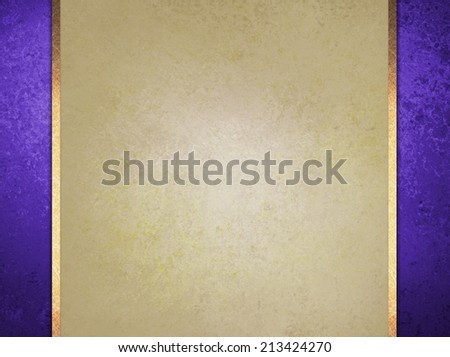 formal elegant light brown paper background with purple border and gold ribbon or stripe layers, has vintage distressed texture