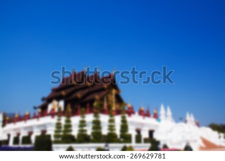 Blurry background,Hor Kam Luang,royal pavilion,Chiangmai ,Thailand.Public place.