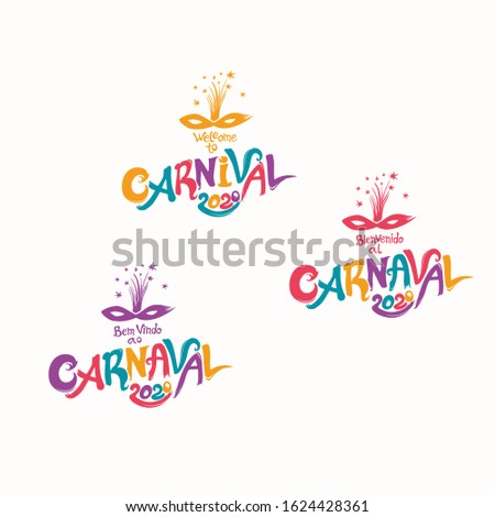 Welcome to Carnival. 2020. A set of three bright Carnival logos in three languages, English, Spanish and Portuguese. Logo in Carnival, Carnaval. Vector handwritten logo with masks. 
