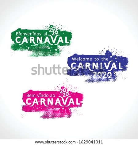 Welcome to the Carnival 2020. A set of three bright color grunge Carnival logos in three languages, English, Spanish and Portuguese. Logo in Carnival, Carnaval. Vector handwritten logo with masks. 
