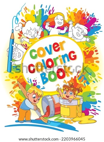 Black and white drawings of children on a background of colored splashes of paint. Coloring book cover concept art. Colorful cartoon characters. Funny vector illustration