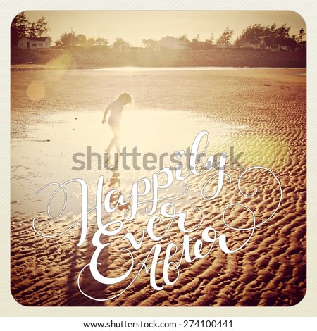 Girl playing in water at beach with quote - Happily ever after - With Instagram effect