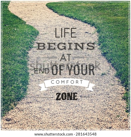 Inspirational Typographic Quote - Life Begins and end of your comfort zone