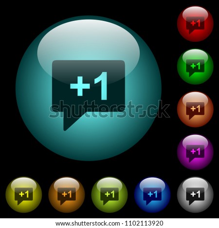 Plus one sign icons in color illuminated spherical glass buttons on black background. Can be used to black or dark templates