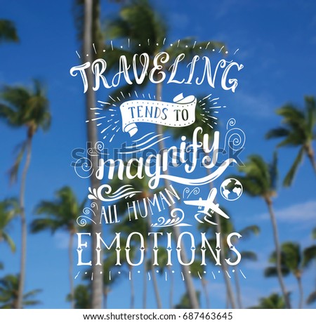 Travel vector banner. Hand lettering quote on the palm background for poster.