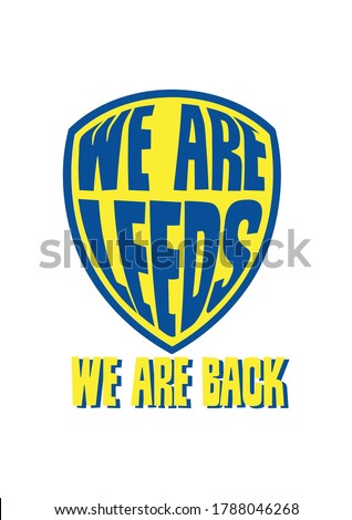 We are Leeds We are Back Comic Typography Style Graphic For Product Mock Up