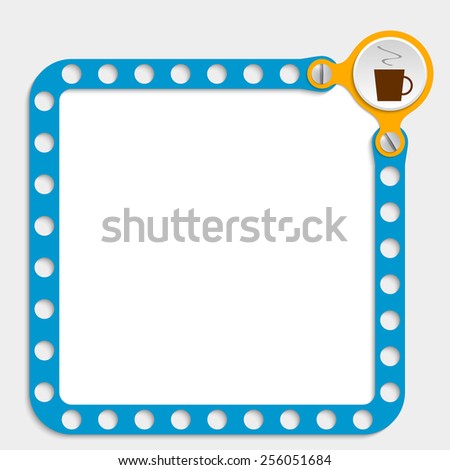 blue frame for any text with screws and cup of coffee