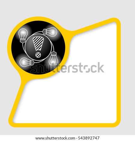 Abstract frame for your text with exclamation mark and bulbs