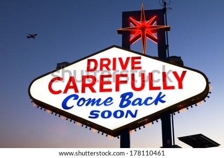 Come back soon, drive carefully sign exiting Las Vegas