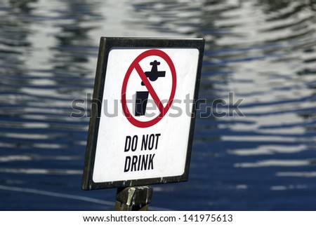 Do not drink - the water in not suitable for drinking