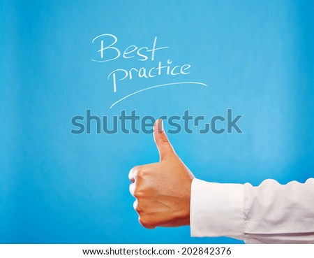 Best practice! Business Hand showing thumb up