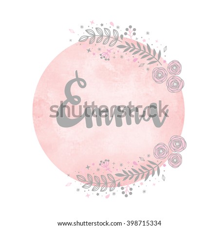 Girl name Emma. Calligraphy lettering. Cute Floral pattern. Watercolor background