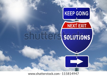 Keep going next exit solutions road sign