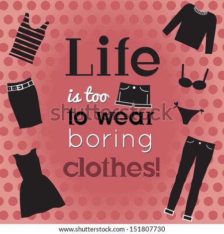 Positive, funny quote about fashion.