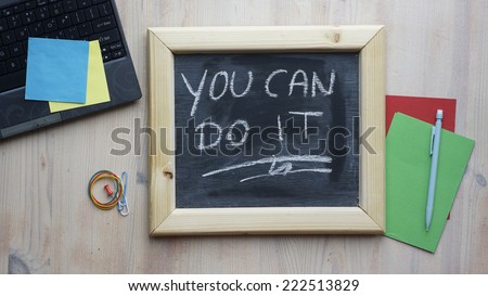 You can do it written on a chalkboard at the office