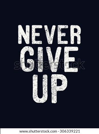 Never Give Up Poster | EZ Canvas