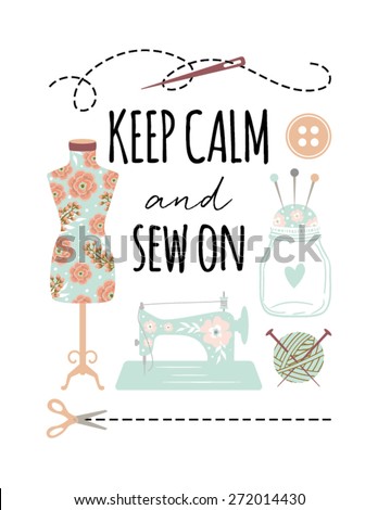 Keep Calm and Sew On Quote Poster