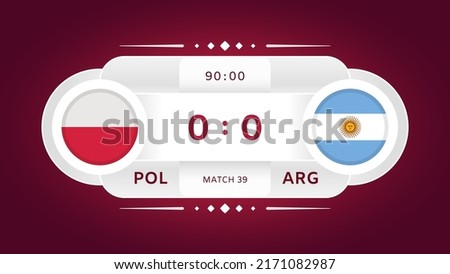 Poland Vs Argentina 2022 Match Design Elements. Football  Championship Competition Infographics. Announcement, Game Score, Scoreboard Template. Vector Illustration