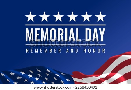 Memorial Day - Remember and Honor Poster. Usa memorial day celebration. American national holiday. Invitation template with white text and waving us flag on blue background. Vector illustration