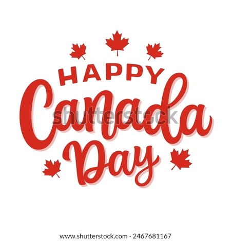 Happy Canada day. Hand lettering text with maple leaves on white background. Vector typography for independence day decorapions, posters, banners, cards