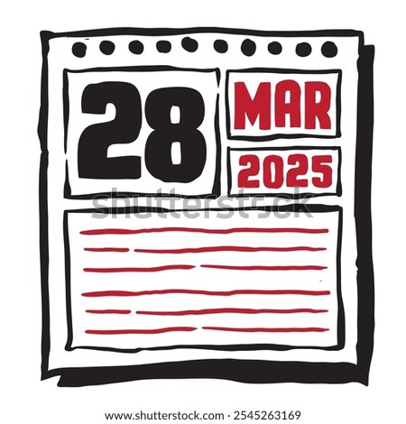 This illustration features a sleek 2025 calendar with clear date and month markings, designed for easy planning. Minimalist and organized, it highlights each date month and note lines 28 March