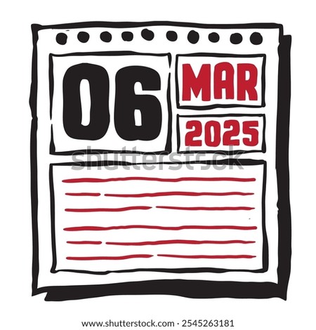 This illustration features a sleek 2025 calendar with clear date and month markings, designed for easy planning. Minimalist and organized, it highlights each date month and note lines 6 March