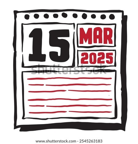 This illustration features a sleek 2025 calendar with clear date and month markings, designed for easy planning. Minimalist and organized, it highlights each date month and note lines 15 March