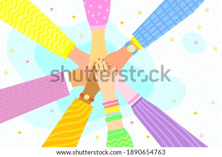 Concept of team work. Friends with stack of hands showing unity and teamwork, top view. People putting their hands together. Flat design, vector illustration.