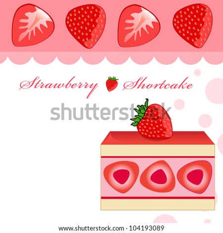 Strawberry and Strawberry shortcake