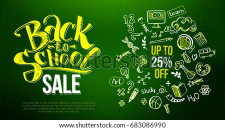 Back to school Sale with education doodle icon symbols on green chalkboard. Lettering for business banners, posters. Up to 25 persent off. Sketch frame and lettering