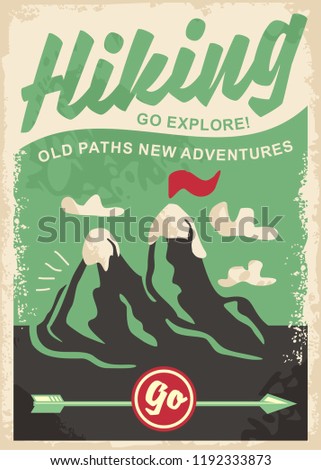 Hiking retro poster design with mountain shape and classic arrow pointer. Old paths new adventures. Go explore.