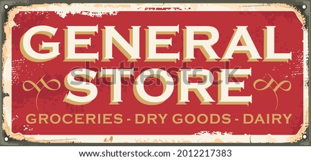 Antique sign design concept for general store. Vintage shop sign on red background and old rusty metal texture. Vector illustration with classic typography.