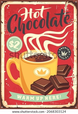 Hot chocolate retro sign design with cup of warm beverage and chocolate tablets around. Vintage poster decoration for cafe bar or restaurant. Food and drink vector illustration.