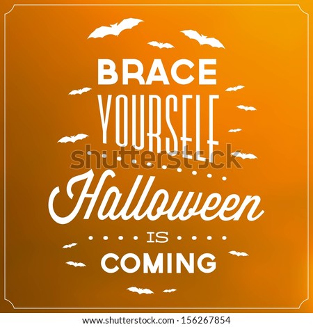 Brace Yourself Halloween Is Coming / Typographic Template
