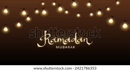 Ramadan Mubarak banner with hanging light bulbs decoration. Muslim holidays garland, festive frame. Islamic background. Ramadan calligraphy in arabic style. Vector.