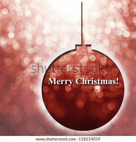 Merry Christmas concept greeting card with Christmas ball against red defocused lights