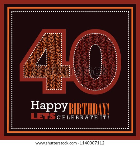 Vintage 40 years happy birthday card design with grunge background, vector illustration