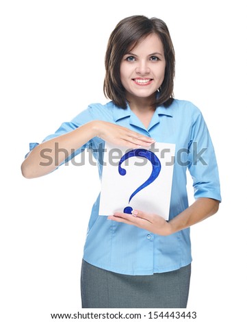 Attractive young woman in a blue blouse. Holds a poster with a big question mark. Isolated on white background