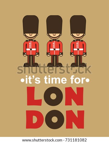 it's time for London poster with soldiers