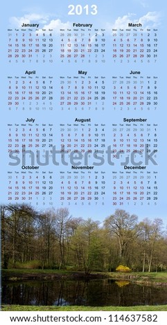 2013 Calendar with landscape, calendar with all weeks, days and months with marked weekend.