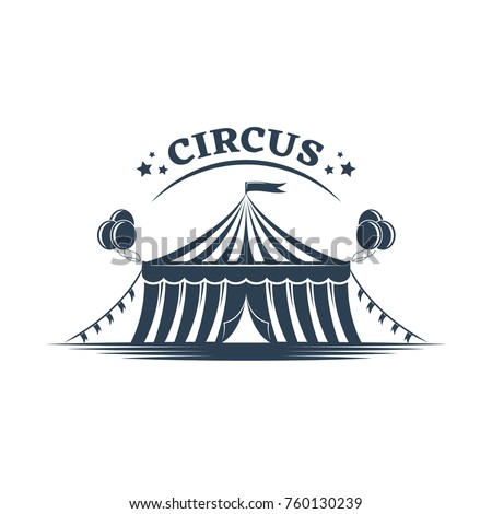 Circus tent logo template. Invitation to event, presentation. Circus building, circus tent awning, with balls, decoration, shapito, exterior appearance. Logotype logo pictogram Vector illustration