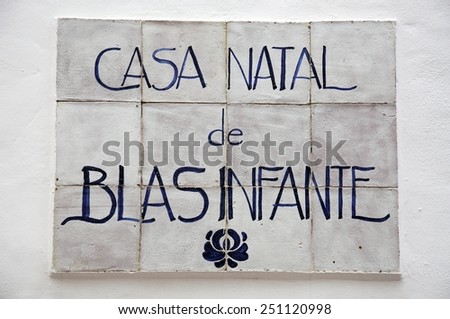 CASARES, SPAIN - MARCH 16, 2011 - Name plaque on the birthplace and museum of Blas Infante Perez de Vargas, Casares, Cadiz Province, Costa del Sol, Malaga Province, Andalusia, Spain, March 16, 2011.