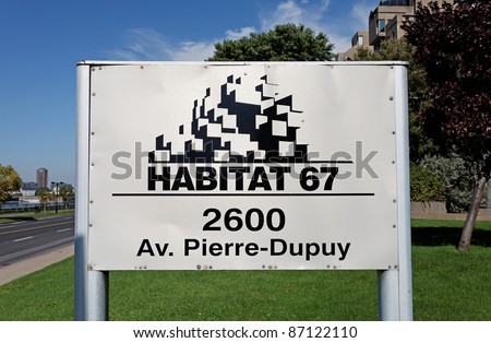 MONTREAL - SEPTEMBER 26: A sign at the entrance of Habitat 67 on September 26, 2011 in Montreal, Quebec, CA. The landmark housing complex was built for the 1967 World\'s Fair, also known as Expo 67.